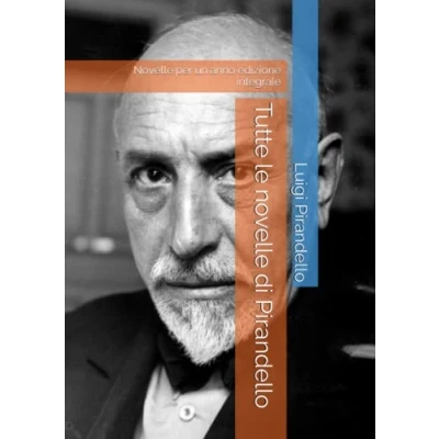 Abbildung von Tutte le Novelle di Pirandello: per un anno edizione integrale