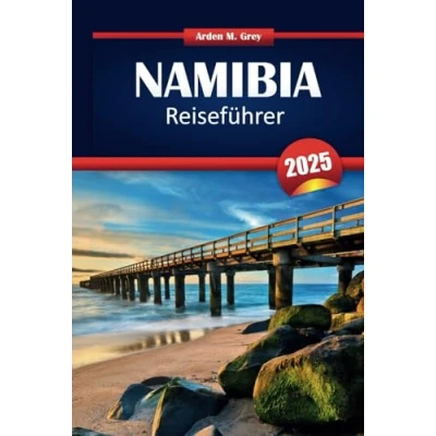 Abbildung von Namibia Reiseführer 2025: Entdecken Sie die besten Safari Abenteuer, Top Attraktionen und unverzichtbaren Reisetipps in Afrika für eine unvergessliche Reise.