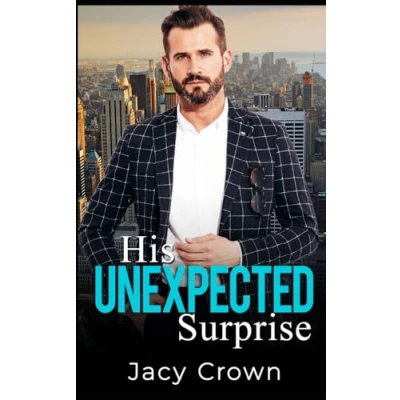 Abbildung von His Unexpected Surprise: Ein Surprise Daddy Roman (Unexpected Love Stories, Band 20)