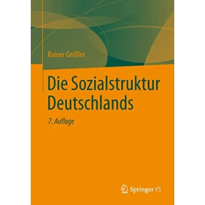 Abbildung von Die Sozialstruktur Deutschlands: zur gesellschaftlichen Entwicklung mit einer Bilanz Vereinigung