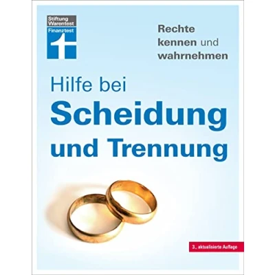 Abbildung von Hilfe bei Scheidung und Trennung Scheidungsverfahren Kosten Irrtümer vermeiden Finanzfragen klären Mit verschiedenen Fallbeispielen: Rechte kennen wahrnehmen