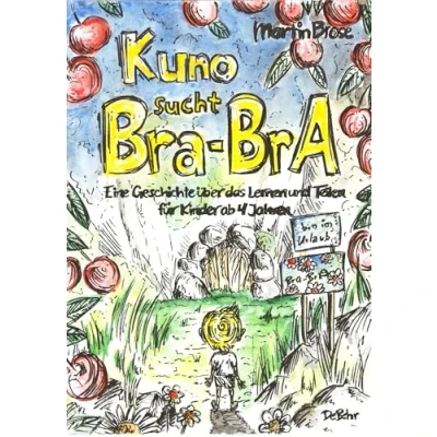 Abbildung von Kuno sucht BrA Eine Geschichte über das Lernen und Teilen für Kinder ab 4 Jahren