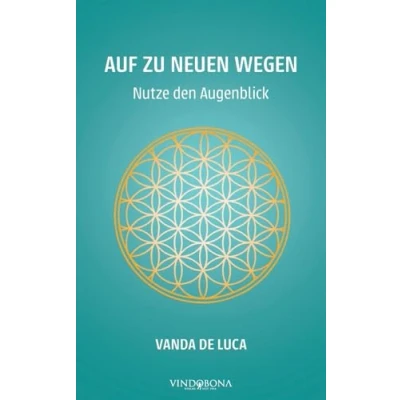 Abbildung von Auf zu neuen Wegen Nutze den Augenblick