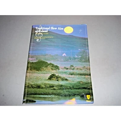 Abbildung von Traditional Slow Airs of Ireland: for Pennywhistle: More Than 100 the Most Beautiful Irish Airs: Suitable All Instruments (Penny &amp; Tin Whistle)