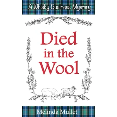 Abbildung von Died in the Wool (Whisky Business Mysteries, Band 4)