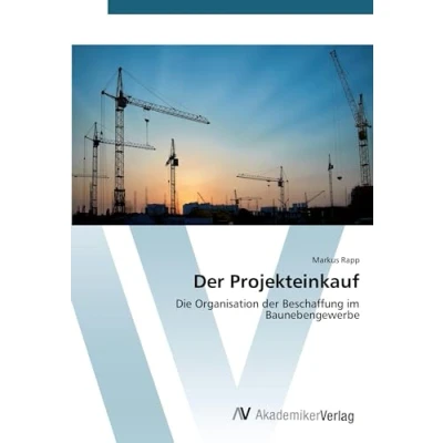 Abbildung von der Projekteinkauf: Die Organisation Beschaffung im Baunebengewerbe