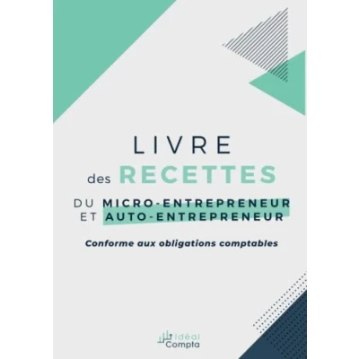 Abbildung von Livre des recettes du micro entrepreneur et auto entrepreneur: Conforme aux obligations comptables