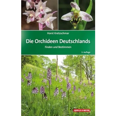 Abbildung von Die Orchideen Deutschlands: Finden und Bestimmen (Quelle &amp; Meyer Bestimmungsbücher)