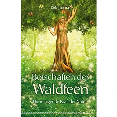 Abbildung von Botschaften der Waldfeen Die reinigende Kraft Natur