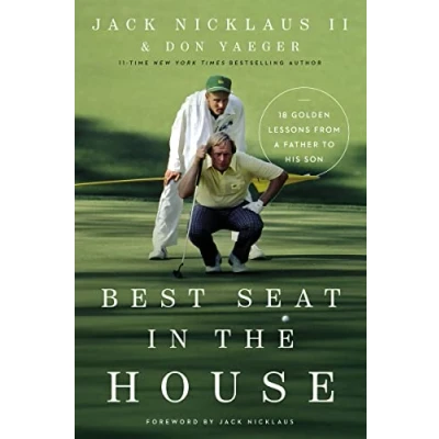 Abbildung von Best Seat in the House: 18 Golden Lessons from a Father to His Son