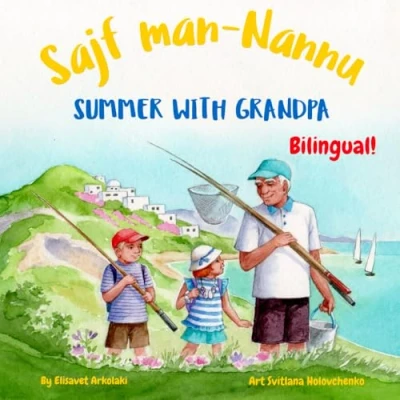 Abbildung von Summer with Grandpa Sajf man Nannu: A Maltese English Bilingual children&#039;s book (Maltese language edition) Books Fostering Creativity in Kids)