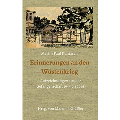 Abbildung von Erinnerungen an den Wüstenkrieg: Aufzeichnungen aus der Gefangenschaft 1944 bis 1946
