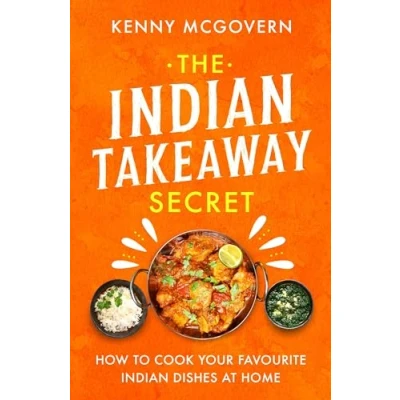 Abbildung von The Indian Takeaway Secret: How to Cook Your Favourite Dishes at Home (The Secret)