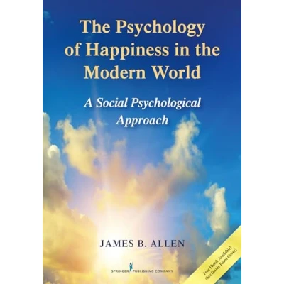 Abbildung von the Psychology of Happiness in Modern World: A Social Psychological Approach