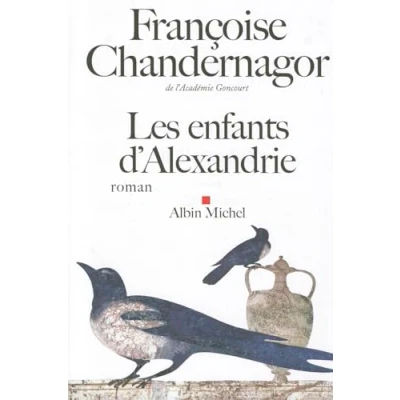 Abbildung von Les Enfants d&#039;Alexandrie: La reine oubliée tome 1 (Romans, Nouvelles, Recits (Domaine Francais))