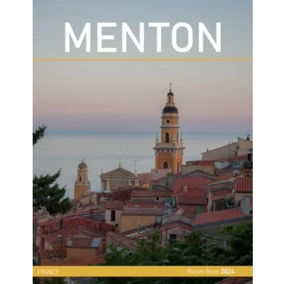 Abbildung von Menton: A Captivating Visual Journey Through Menton Coffee Table Picture Book or Perfect Gift for tourism &amp; travel lovers.....Relaxing Meditation.