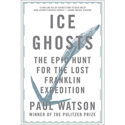 Abbildung von Ice Ghosts: the Epic Hunt for Lost Franklin Expedition