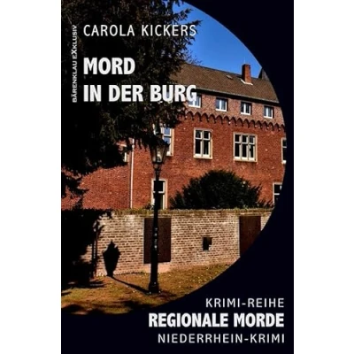 Abbildung von Mord in der Burg Regionale Morde: Niederrhein Krimi: Krimi Reihe