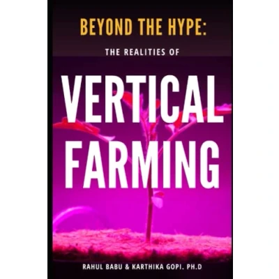 Abbildung von &quot;Beyond The Hype: Realities of Vertical Farming,&quot;