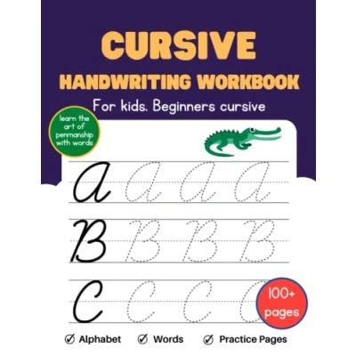 Abbildung von Cursive Handwriting Workbooks For Kids Ages 8 12: Writing Workbook Beginners Practice Book