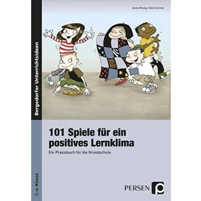 Abbildung von 101 Spiele für ein positives Lernklima: Ideenfundgrube die Grundschule (1. bis 4. Klasse)