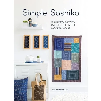 Abbildung von Simple Sashiko: 8 Sashiko Sewing Projects for the Modern Home