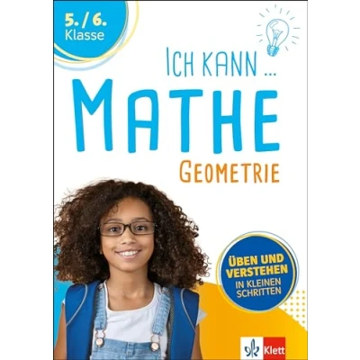 Abbildung von Klett Ich kann Mathe Geometrie 5./6. Klasse: Mathematik üben und verstehen in kleinen Schritten