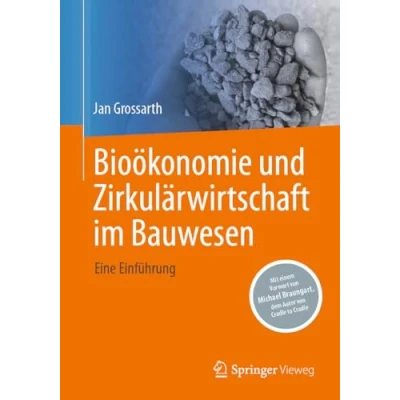 Abbildung von Bioökonomie und Zirkulärwirtschaft im Bauwesen: Eine Einführung