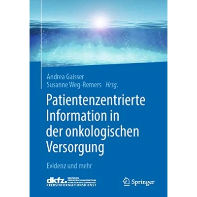 Abbildung von Patientenzentrierte Information in der onkologischen Versorgung: Evidenz und mehr