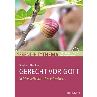 Abbildung von Gerecht vor Gott: Schlüsseltexte des Glaubens (Serendipity)