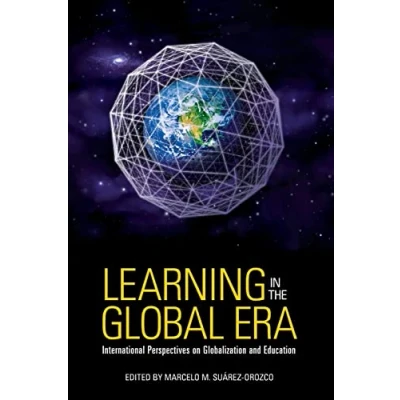 Abbildung von Learning in the Global Era: International Perspectives on Globalization and Education