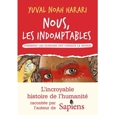 Abbildung von Nous les indomptables tome 1: Comment humains ont conquis le monde