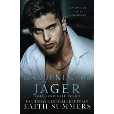 Abbildung von Gnadenloser Jäger: Ein dunkler Mafia Liebesroman (Dark Syndicate, Band 4)