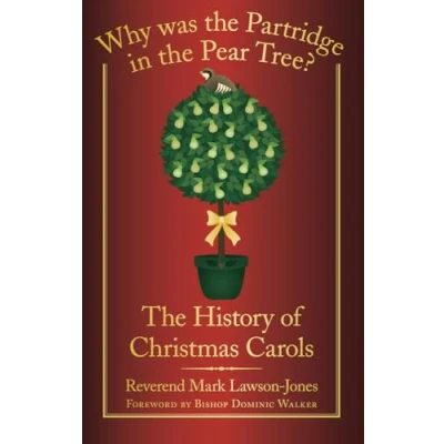 Abbildung von Why was The Partridge in Pear Tree?: History Of Christmas Carols