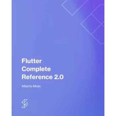 Abbildung von Flutter Complete reference 2.0: The ultimate for Dart and