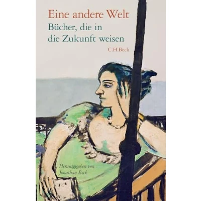 Abbildung von Eine andere Welt: Bücher, die in Zukunft weisen