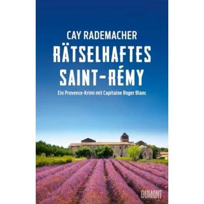 Abbildung von Rätselhaftes Saint Rémy: Ein Provence Krimi mit Capitaine Roger Blanc (Capitaine ermittelt, Band 12)
