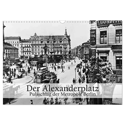 Abbildung von der Alexanderplatz Pulsschlag Metropole Berlin (Wandkalender 2025 DIN A3 quer), CALVENDO Monatskalender