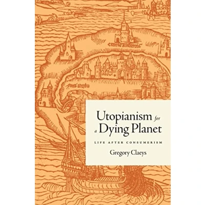 Abbildung von Utopianism for a Dying Planet: Life After Consumerism