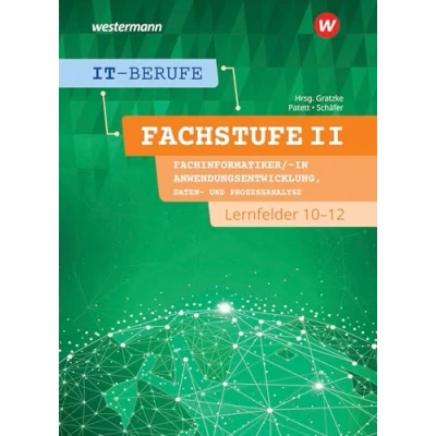 Abbildung von IT Berufe: Fachstufe II Fachinformatiker/ in Anwendungsentwicklung, Lernfelder 10 12 Schulbuch