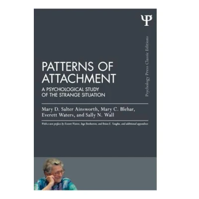 Abbildung von Patterns of Attachment: A Psychological Study the Strange Situation (Psychology Press and Routledge Classic Editions)