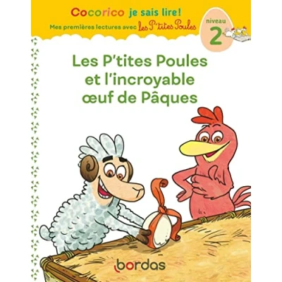 Abbildung von Cocorico Je sais lire ! premières lectures avec Les P&#039;tites Poules et l&#039;incroyable oeuf de Pâques Niveau 2