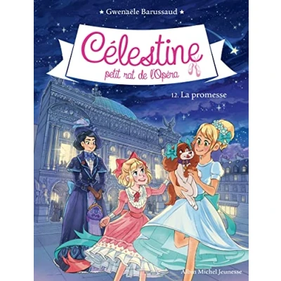Abbildung von CELESTINE N12 LA PROMESSE: Célestine, petit rat de l&#039;Opéra tome 12
