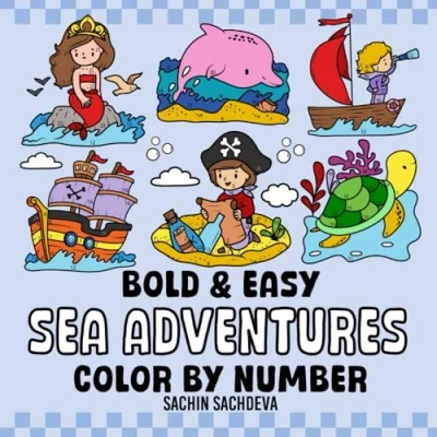 Abbildung von Sea Adventures Color by Number: Coloring Book features Ocean, Life Animals and Mermaid for Kids Adults, Bold Easy, Cute, Big Simple ... (Bold &amp; Easy Number Book)
