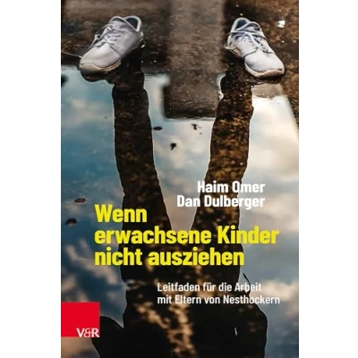 Abbildung von Wenn erwachsene Kinder nicht ausziehen: Leitfaden für die Arbeit mit Eltern von Nesthockern