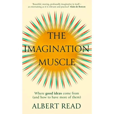 Abbildung von The Imagination Muscle: Where Good Ideas Come from and How to Have More of Them