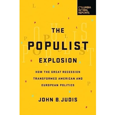 Abbildung von Populist Explosion: How the Great Recession Transformed American and European Politics