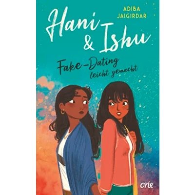 Abbildung von Hani &amp; Ishu: Fake Dating leicht gemacht: TikTok made me buy it! Süße queere Liebesgeschichte zwischen zwei People of Colour Mädchen von Own Voice Autorin Adiba Jaigirdar