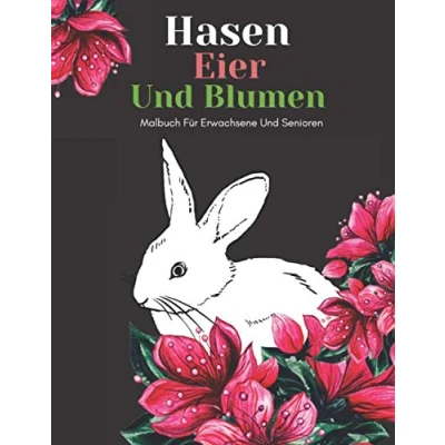 Abbildung von Hasen Eier Und Blumen Malbuch Für Erwachsene Senioren: Schöne Einfache Große Designs... Kaktus Senioren, Oder Anfänger