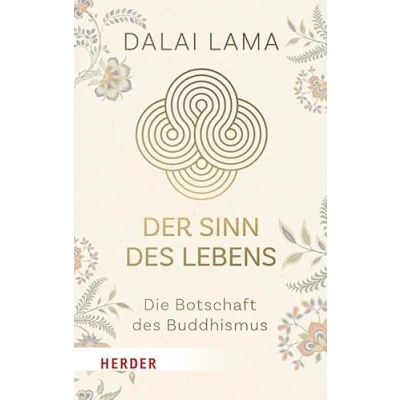 Abbildung von Der Sinn des Lebens: Die Botschaft Buddhismus